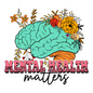MENTAL HEALTH MATTERS STICKER