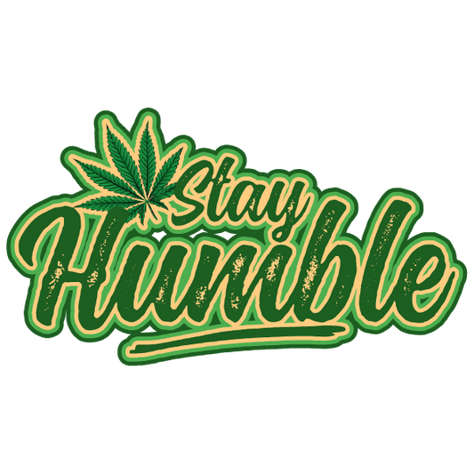 Stay Humble 420 Sticker